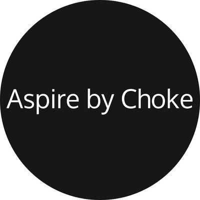 Aspire by Choke